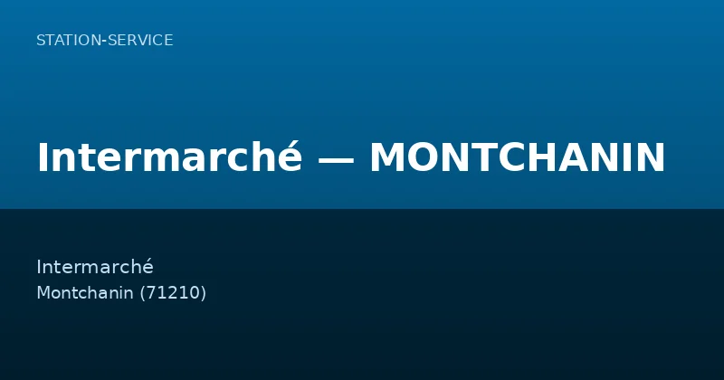 Intermarché — MONTCHANIN — Station-Service à Montchanin