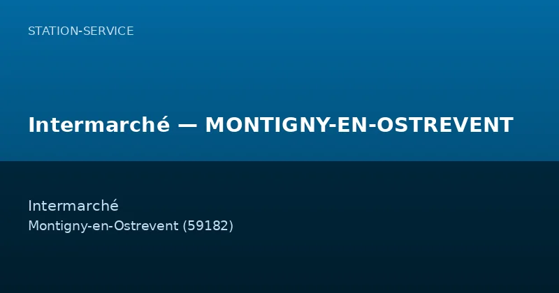 Intermarché — MONTIGNY-EN-OSTREVENT