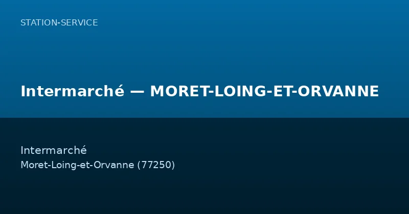 Intermarché — MORET-LOING-ET-ORVANNE