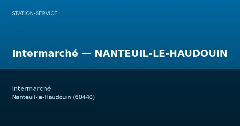 Intermarché — NANTEUIL-LE-HAUDOUIN