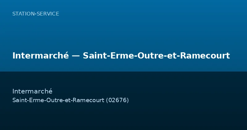 Intermarché — Saint-Erme-Outre-et-Ramecourt