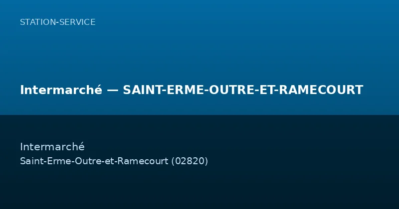 Intermarché — SAINT-ERME-OUTRE-ET-RAMECOURT