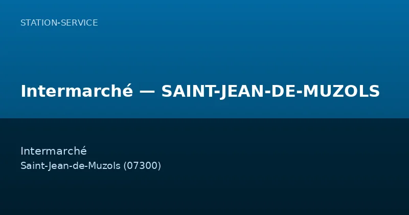 Intermarché — SAINT-JEAN-DE-MUZOLS