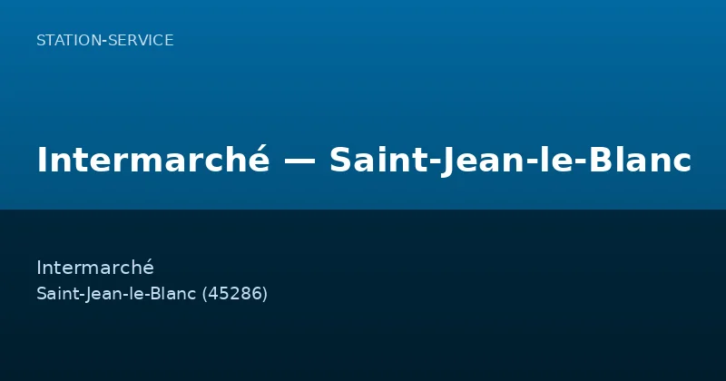 Intermarché — Saint-Jean-le-Blanc