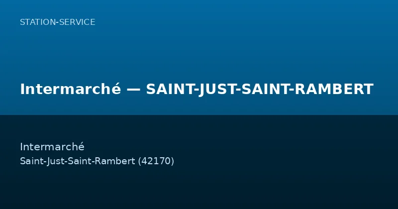 Intermarché — SAINT-JUST-SAINT-RAMBERT