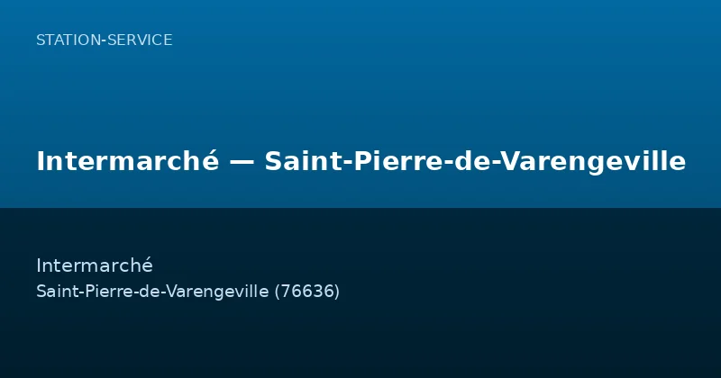 Intermarché — Saint-Pierre-de-Varengeville