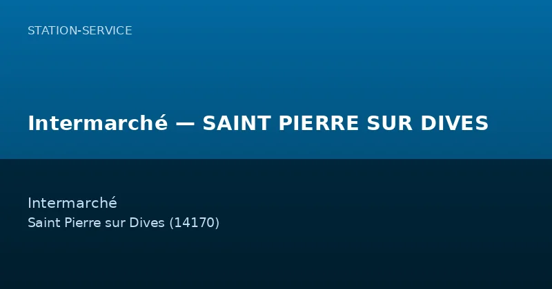 Intermarché — SAINT PIERRE SUR DIVES