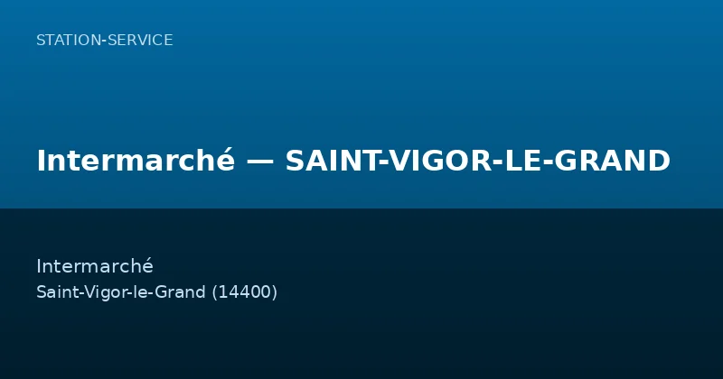 Intermarché — SAINT-VIGOR-LE-GRAND