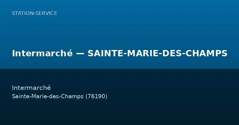 Intermarché — SAINTE-MARIE-DES-CHAMPS