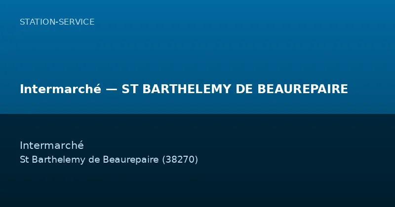 Intermarché — ST BARTHELEMY DE BEAUREPAIRE