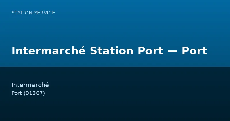 Intermarché Station Port — Port