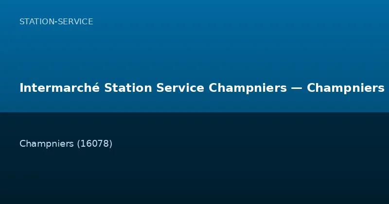 Intermarché Station Service Champniers — Champniers