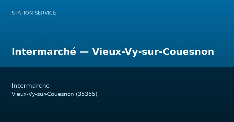 Intermarché — Vieux-Vy-sur-Couesnon