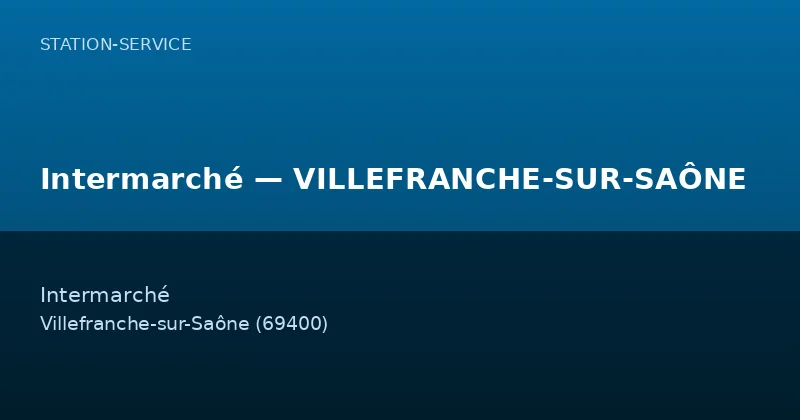 Intermarché — VILLEFRANCHE-SUR-SAÔNE