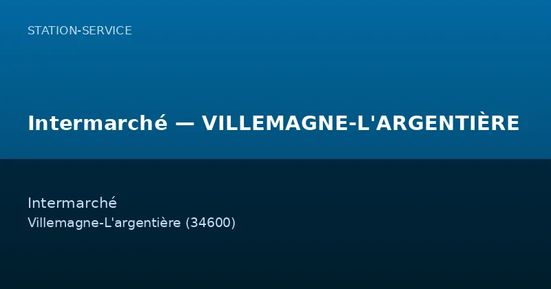 Intermarché — VILLEMAGNE-L'ARGENTIÈRE