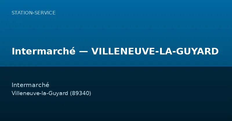 Intermarché — VILLENEUVE-LA-GUYARD