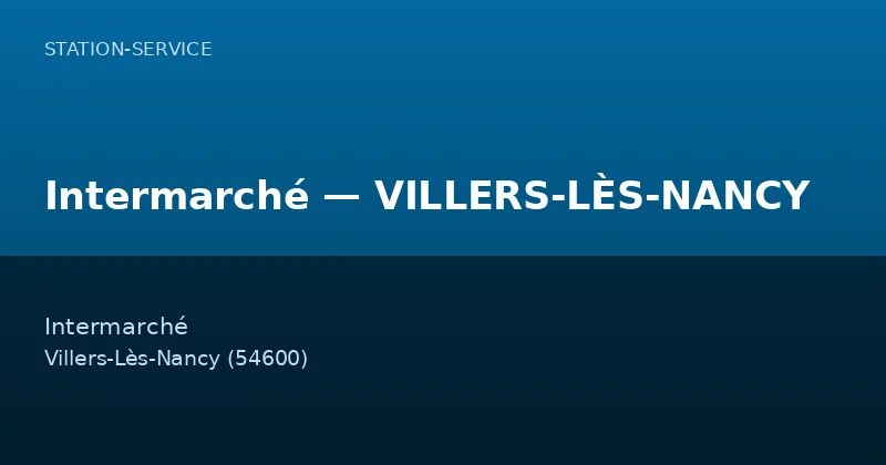 Intermarché — VILLERS-LÈS-NANCY