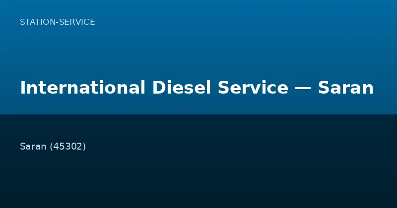 International Diesel Service — Saran