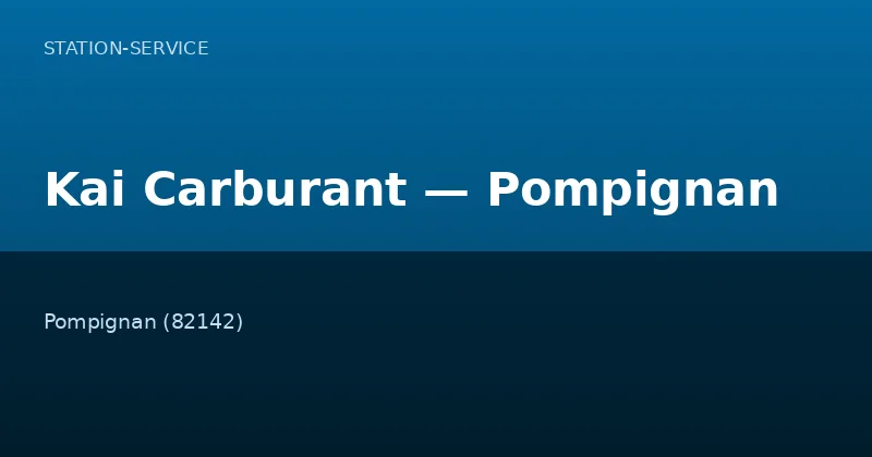 Kai Carburant — Pompignan