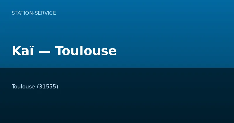 Kaï — Toulouse
