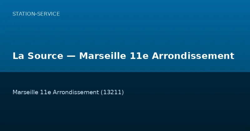 La Source — Marseille 11e Arrondissement