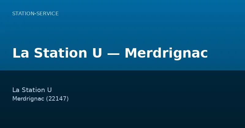 La Station U — Merdrignac