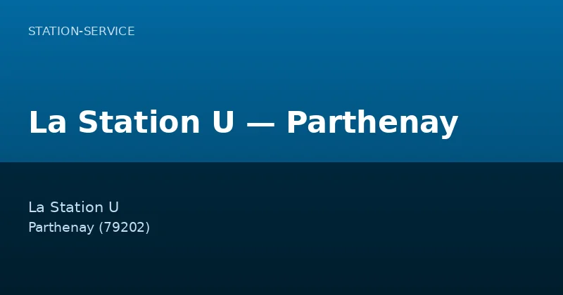 La Station U — Parthenay