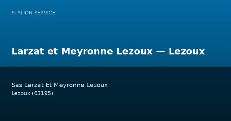 Larzat et Meyronne Lezoux — Lezoux