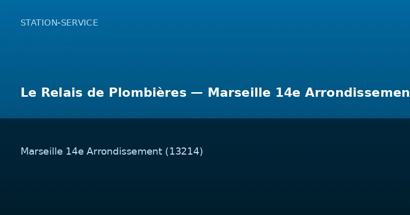 Le Relais de Plombières — Marseille 14e Arrondissement