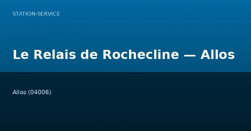 Le Relais de Rochecline — Allos