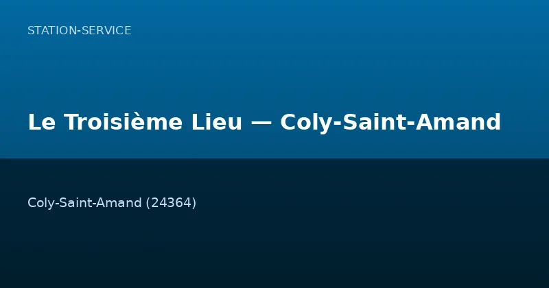 Le Troisième Lieu — Coly-Saint-Amand