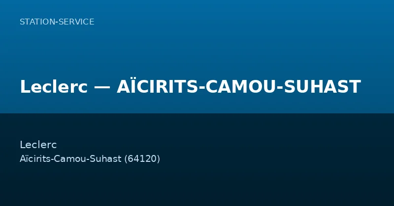 Leclerc — AÏCIRITS-CAMOU-SUHAST