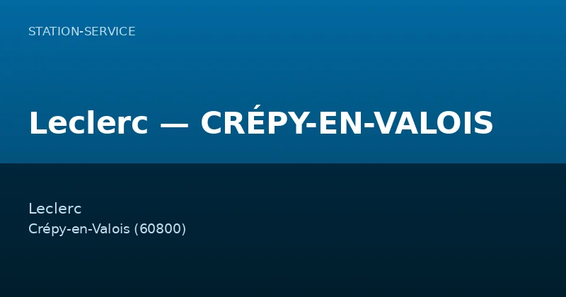 Leclerc — CRÉPY-EN-VALOIS