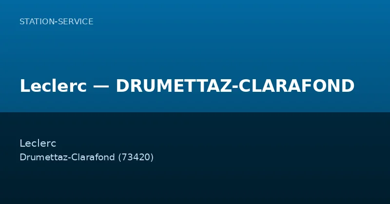 Leclerc — DRUMETTAZ-CLARAFOND