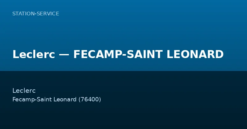 Leclerc — FECAMP-SAINT LEONARD