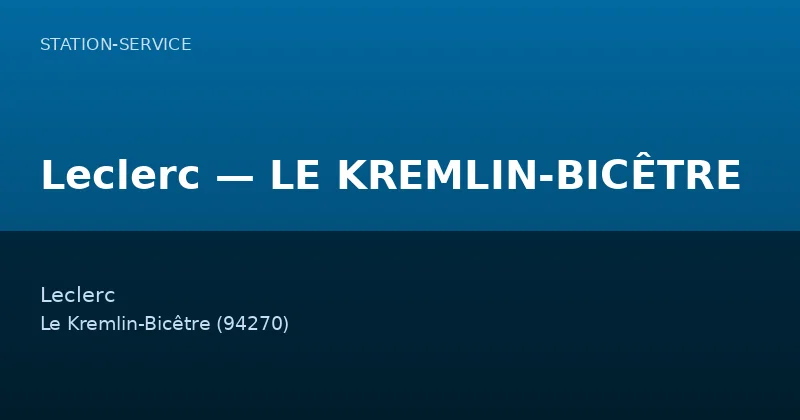 Leclerc — LE KREMLIN-BICÊTRE