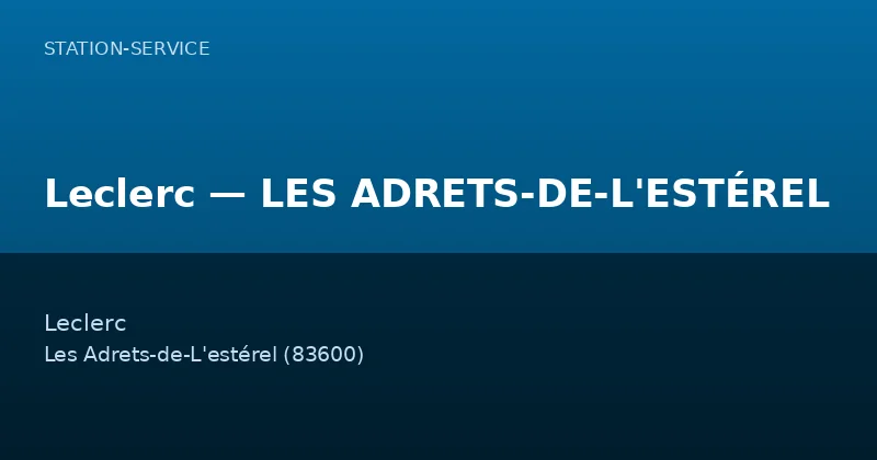 Leclerc — LES ADRETS-DE-L'ESTÉREL
