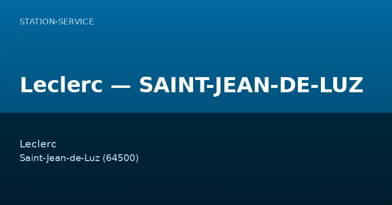Leclerc — SAINT-JEAN-DE-LUZ