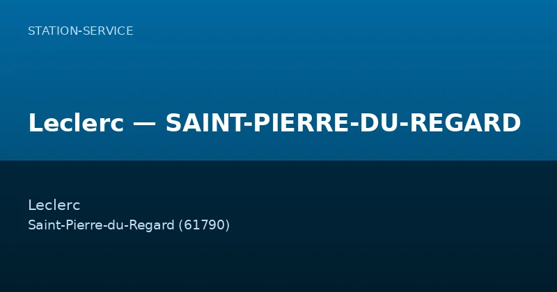 Leclerc — SAINT-PIERRE-DU-REGARD