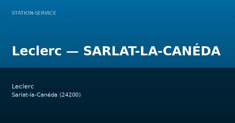 Leclerc — SARLAT-LA-CANÉDA