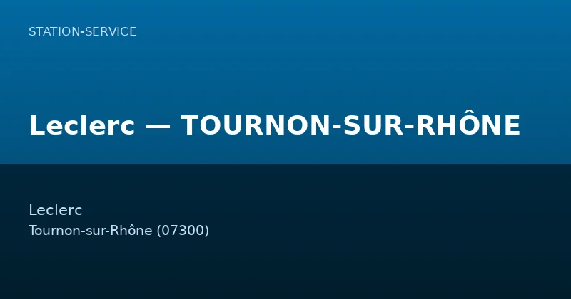 Leclerc — TOURNON-SUR-RHÔNE