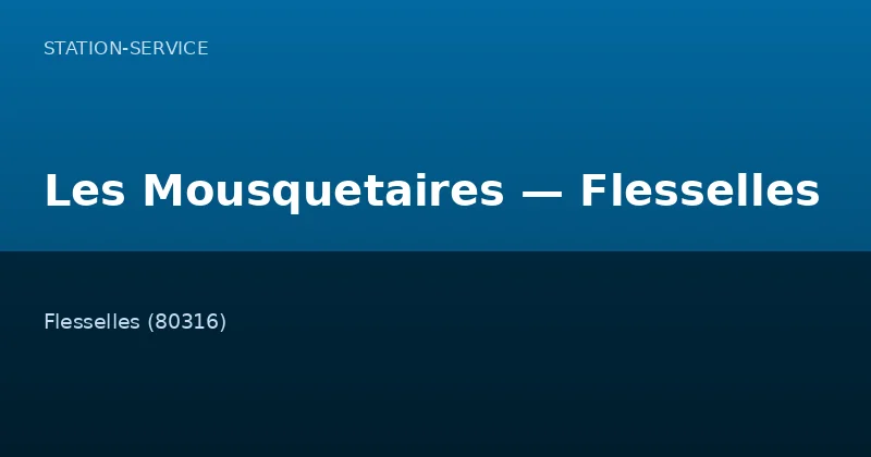 Les Mousquetaires — Flesselles