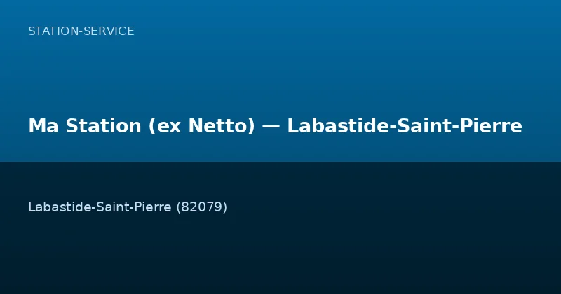 Ma Station (ex Netto) — Labastide-Saint-Pierre