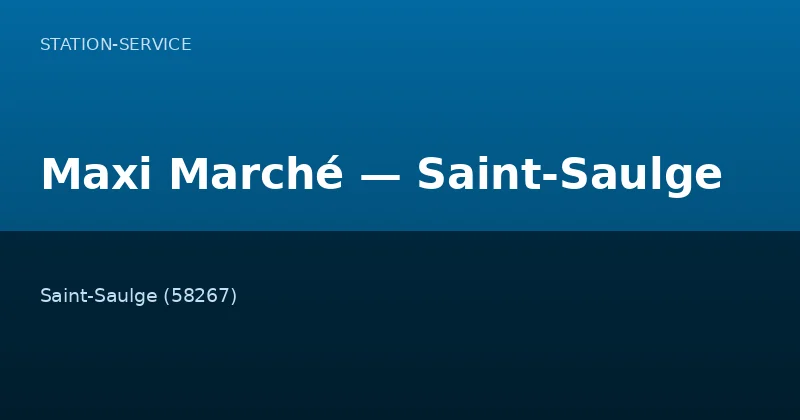 Maxi Marché — Saint-Saulge