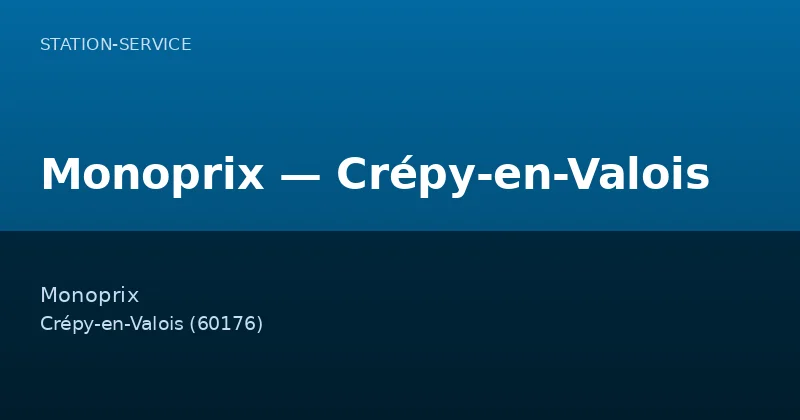 Monoprix — Crépy-en-Valois