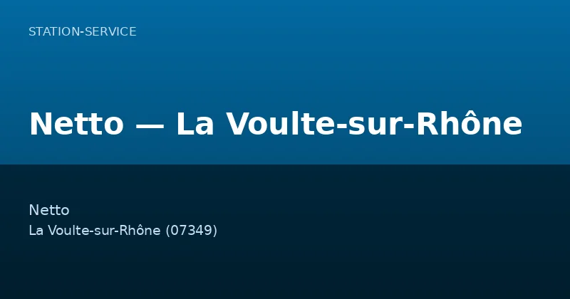 Netto — La Voulte-sur-Rhône