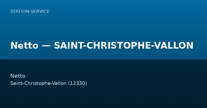 Netto — SAINT-CHRISTOPHE-VALLON