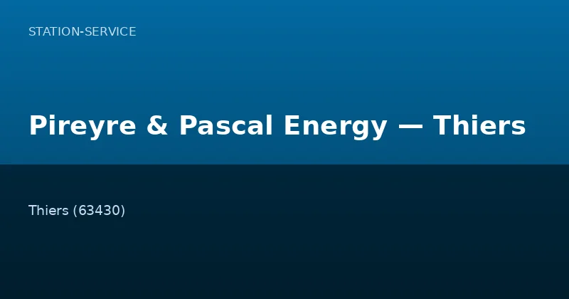 Pireyre & Pascal Energy — Thiers