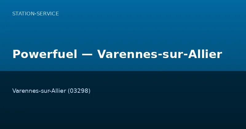 Powerfuel — Varennes-sur-Allier
