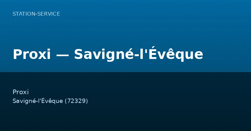 Proxi — Savigné-l'Évêque